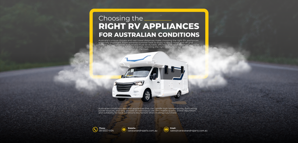 Choosing the Right RV Appliances for Australian Conditions